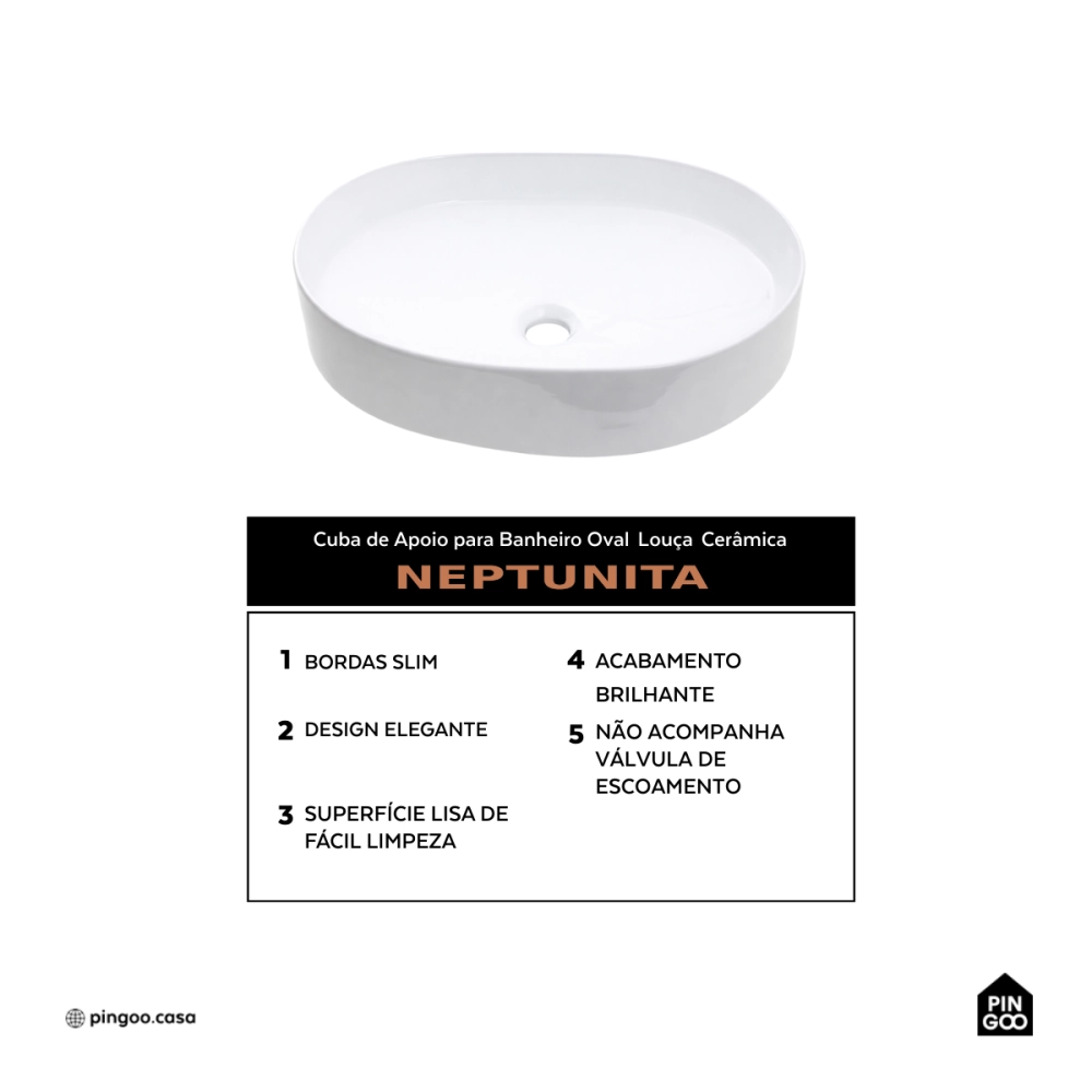 Cuba de Apoio Sem Válvula para Banheiro Oval Louça Cerâmica Neptunita Pingoo.casa - Branco